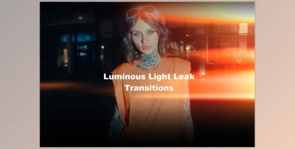 Pixflow - Luminous Light Leak Transitions